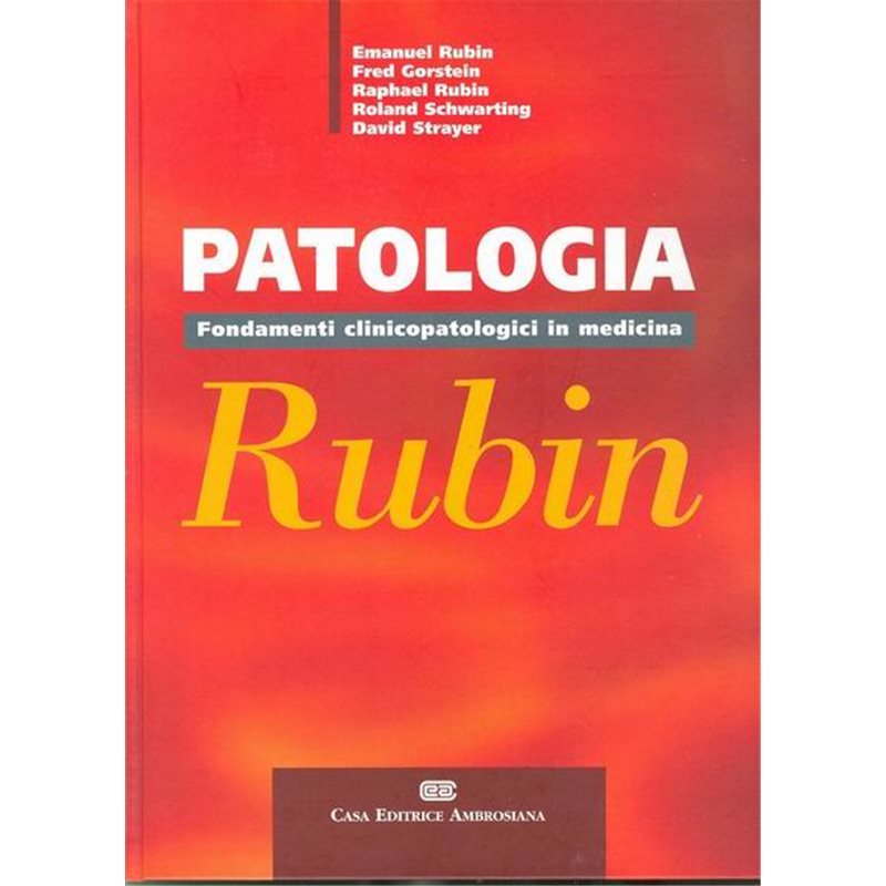 PATOLOGIA DI RUBIN - Fondamenti clinicopatologici in medicina